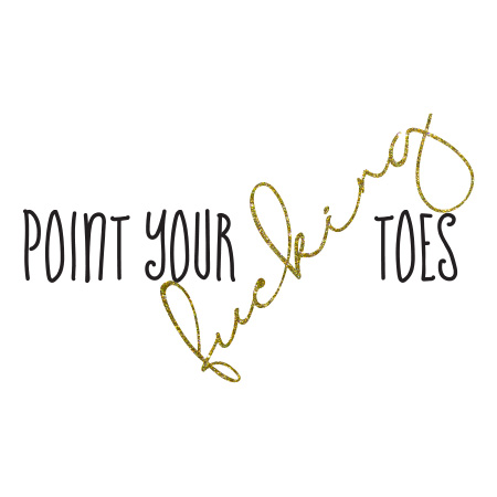 Point your f* toes